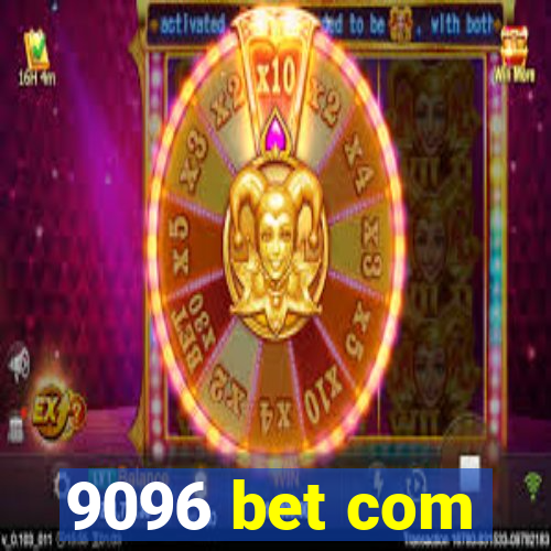 9096 bet com